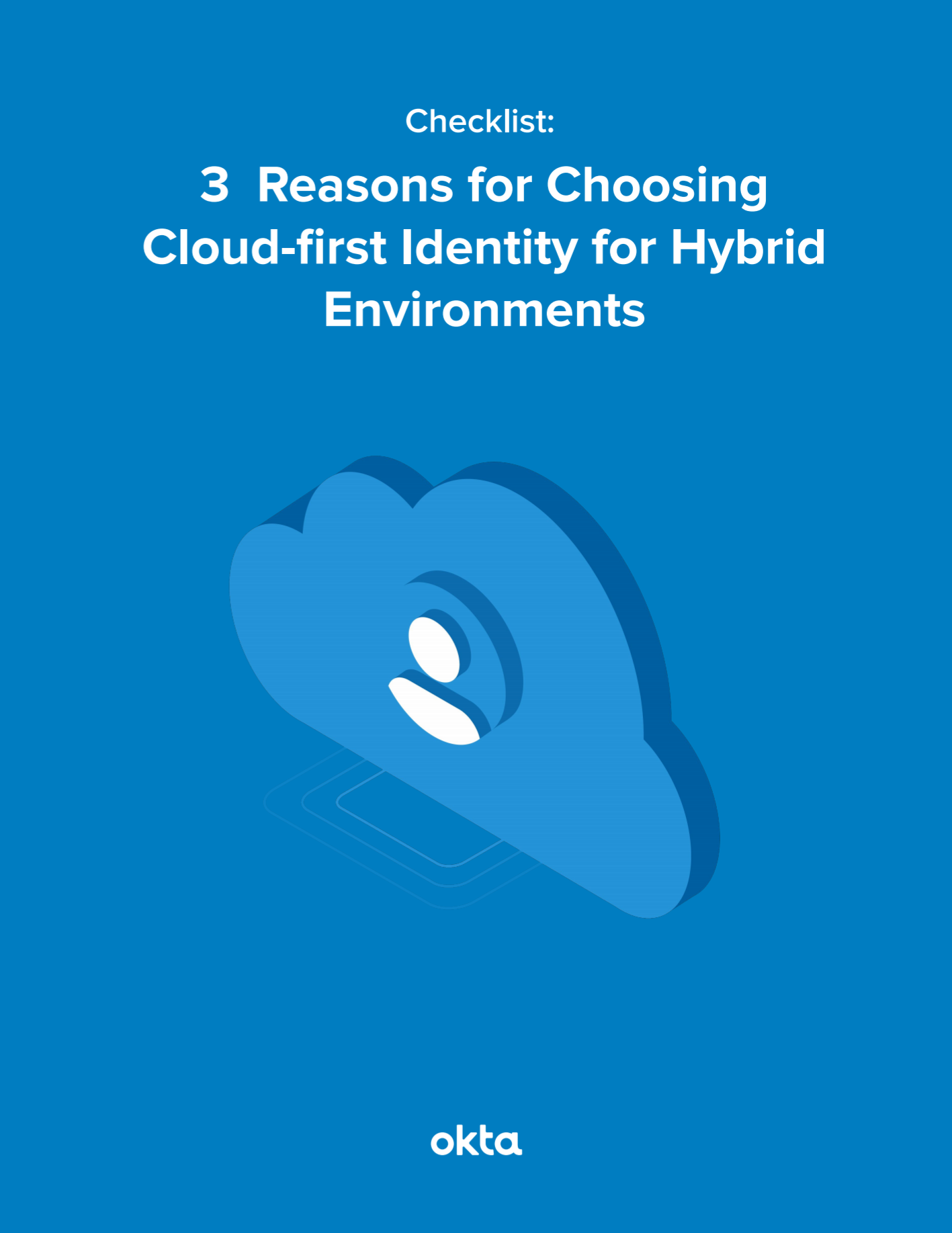3 Reasons for Choosing Cloud-First Identity for Hybrid Environments.